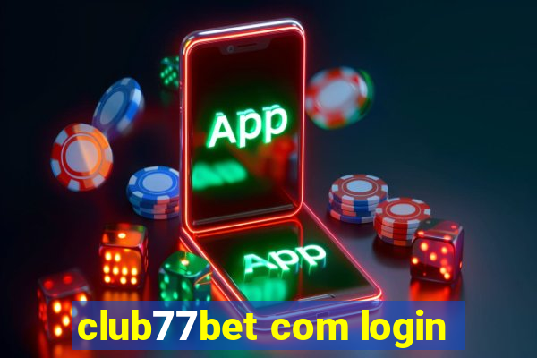 club77bet com login